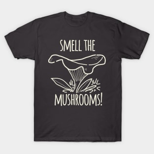 Smell The Mushrooms T-Shirt